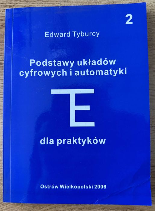 Podstawy układów cyfrowych i automatyki dla praktyków - Edward Tyburcy
