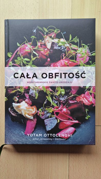 Cała obfitość. Wegetariańskie święto urodzaju Yotam Ottolenghi