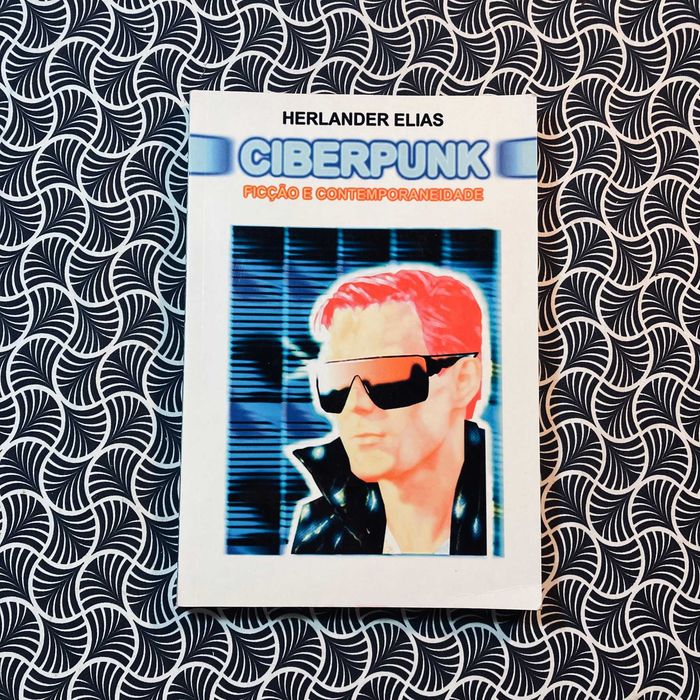 Ciberpunk: Ficção e Contemporaneidade (autografado) -Herlander Elias