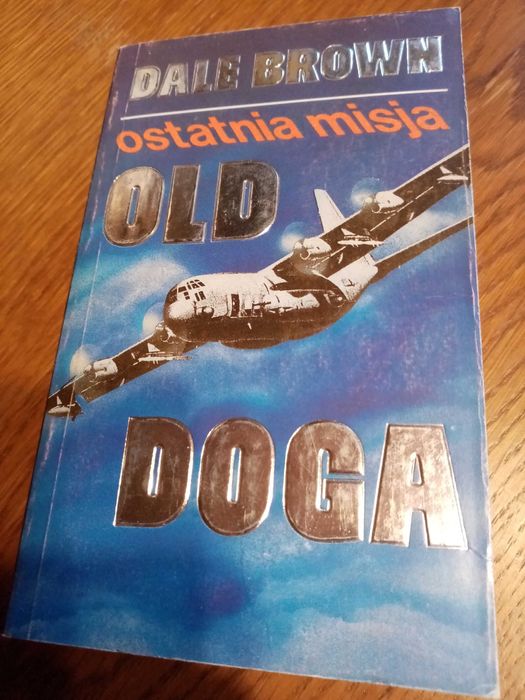 Ostatnia misja Old Doga   Dale Brown