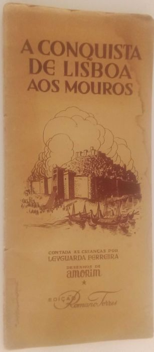 Publicação A Conquista de Lisboa aos Mouros (contada às crianças por Leyguarda Ferreira)