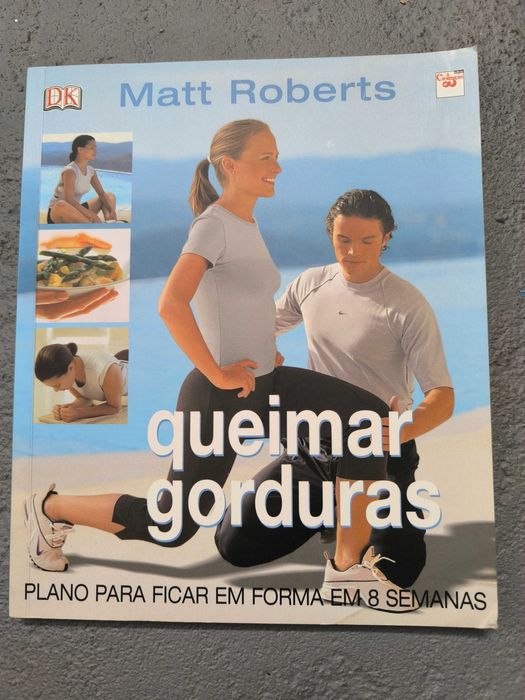 Queimar Gorduras: Plano para Ficar em Forma em 8 Semanas  Matt Roberts