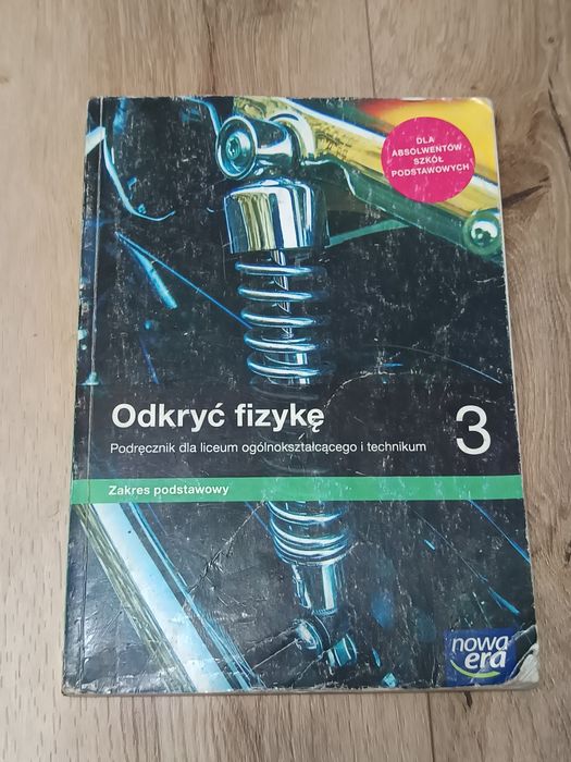 Odkryć Fizykę 3 - podręcznik dla liceum ogólnokształcącego i technikum