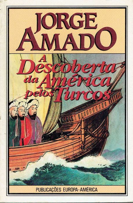 3256

A Descoberta da América Pelos Turcos
de Jorge Amado