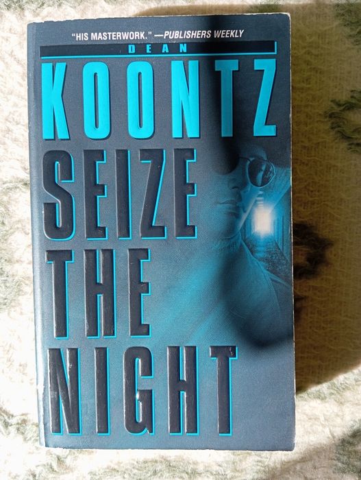 "Seize the night"- Dean Koontz angielski.