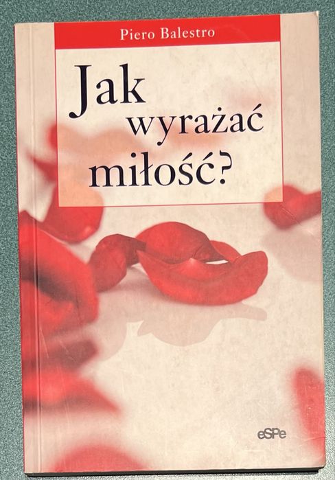 Jak wyrażać miłość? Piero Balestro