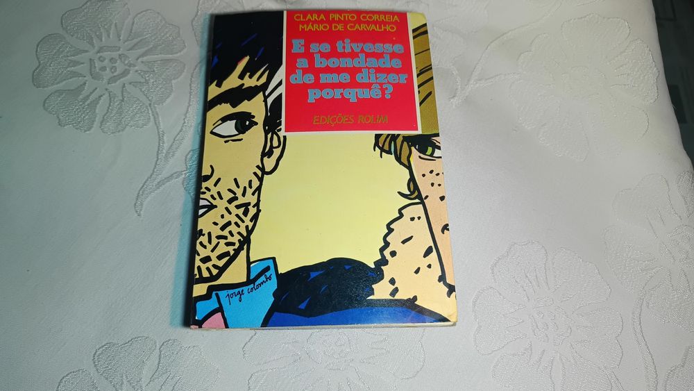 E se tivesses a bondade de me dizer porquê?