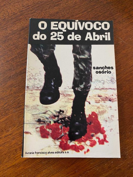 O Equívoco do 25 de Abril - Sanches Osório