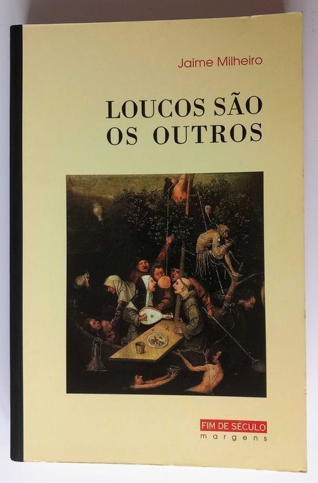 Livro Loucos São Os Outros de Jaime Milheiro [Portes Grátis]