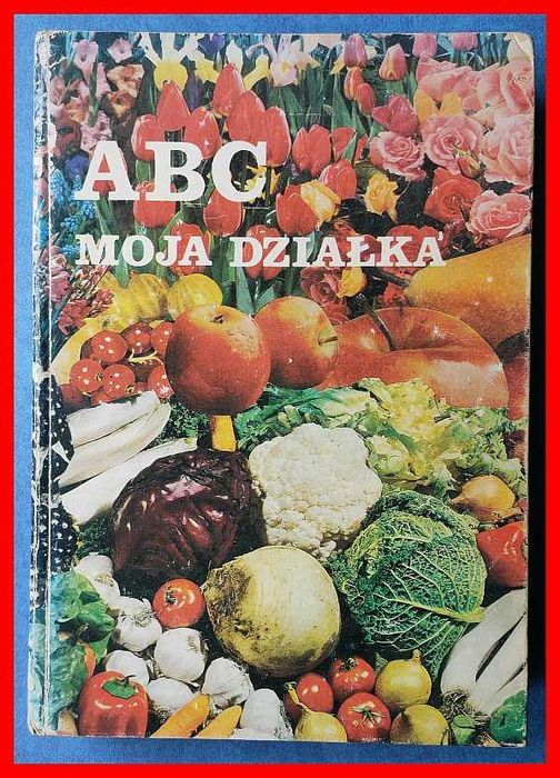 ABC. Moja działka - poradnik