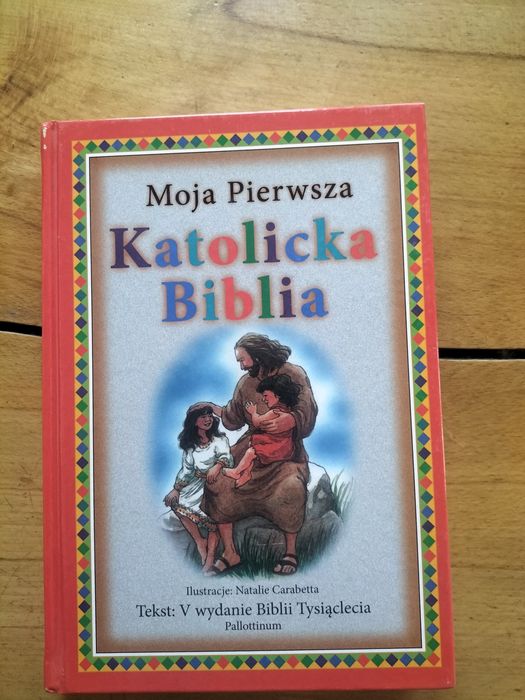 Moja pierwsza katolicka biblia.