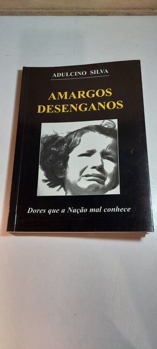 Amargos Desenganos - Adulcino Silva