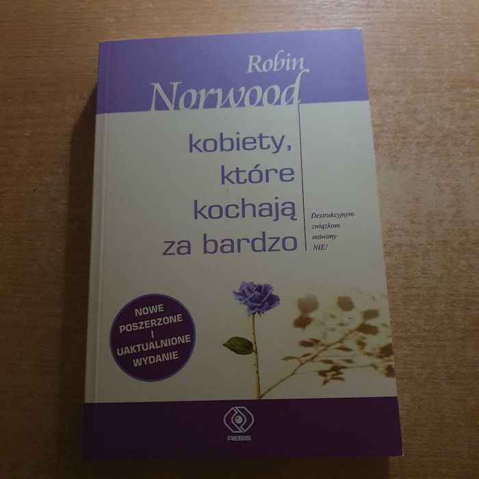 Kobiety, które kochają za bardzo Robin Norwood