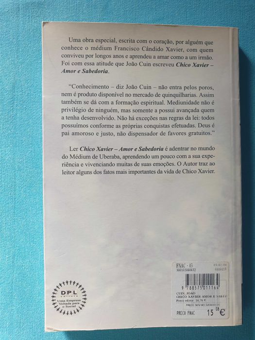 Chico Xavier: Amor e Sabedoria - João Cuin