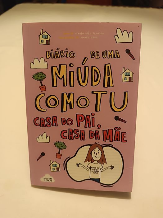Diário de Uma Miúda como Tu. Casa do Pai. Casa da Mãe
