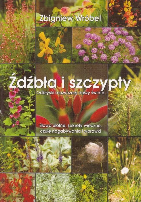 Źdźbła i szczypty - Zbigniew Wróbel / Poezje /