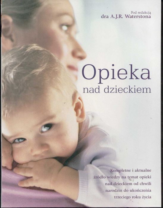 Opieka nad dzieckiem poradnik dla rodziców Wyd Muza