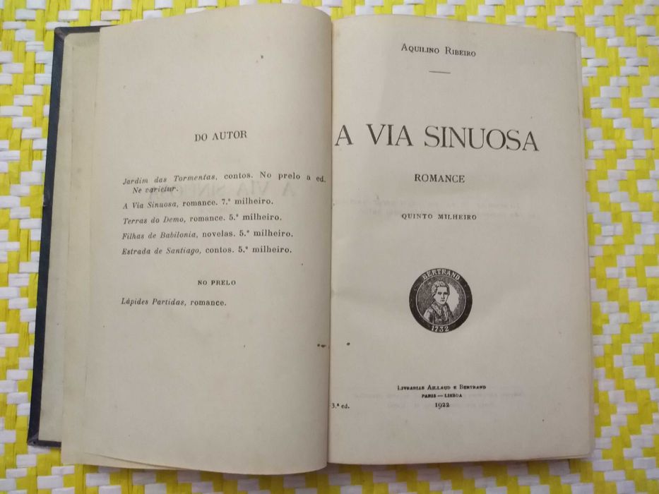 A VIA SINUOSA – 
Aquilino Ribeiro 
Livrarias Aillaud Bertrand 1922