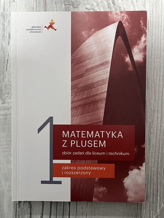 Matematyka z plusem 1. Zbiór zadan. Liceum i technikum