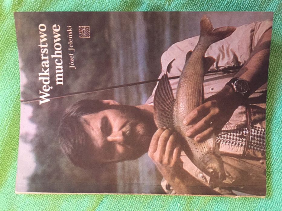 Wędkarstwo muchowe - Józef Jeleński