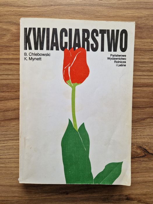 Kwiaciarstwo - B. Chlebowski, K. Mynett