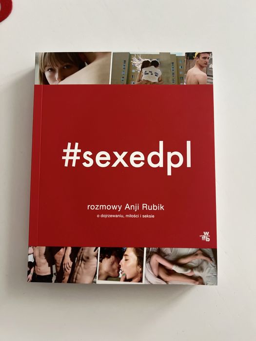 Książka #sexedpl rozmowy Anji Rubik o dojrzewaniu, miłości i seksie