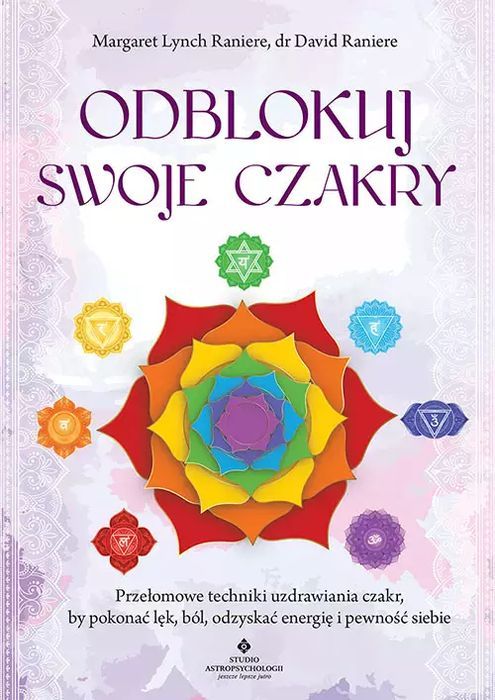 Odblokuj swoje czakry. Studio Astropsychologii. Nowy Produkt