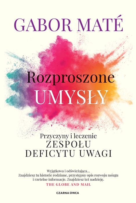 Rozproszone umysły. Przyczyny i leczenie zespołu deficytu uwagi. Czarna Owca. Nowy Produkt