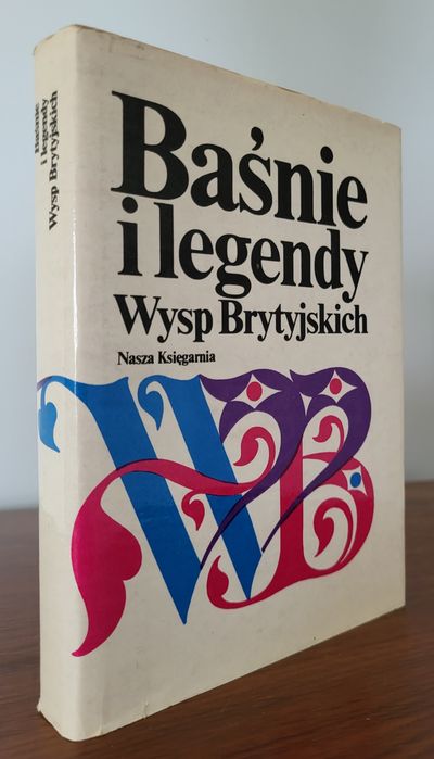 Baśnie i legendy Wysp Brytyjskich - Książka z 1985 roku
