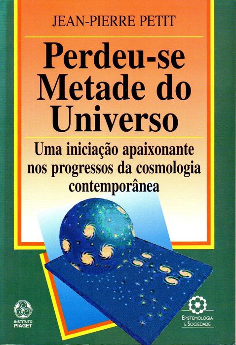 Livro - Perdeu-se Metade do Universo - Jean-Pierre Petit