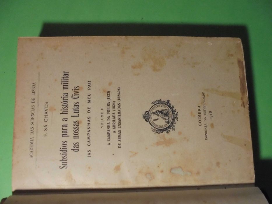 Chaves (F.Sá);Subsídios para a História Miltar das nossa lutas Civis