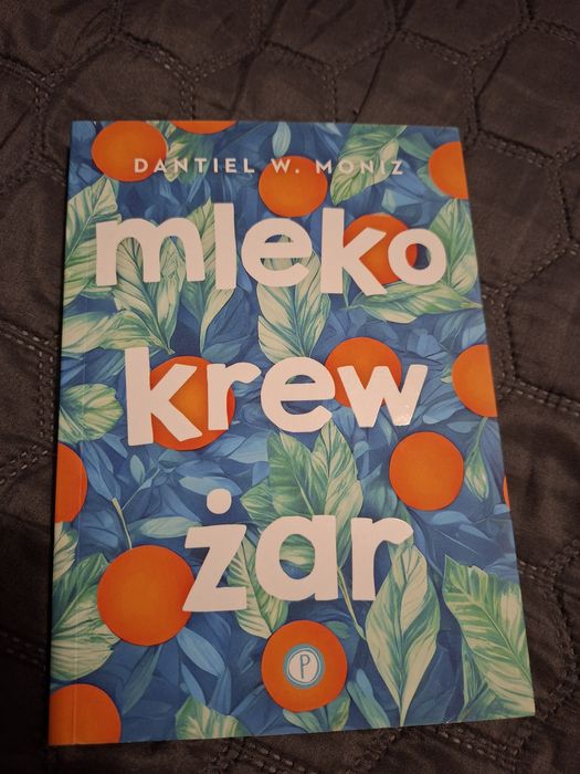 Mleko, krew, żar, książka