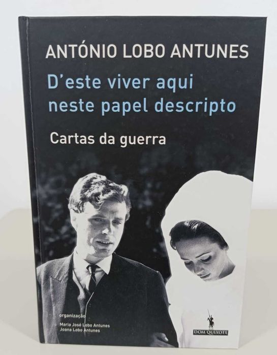 D’este Viver Aqui Neste Papel, Cartas de Guerra de António Lobo Antunes