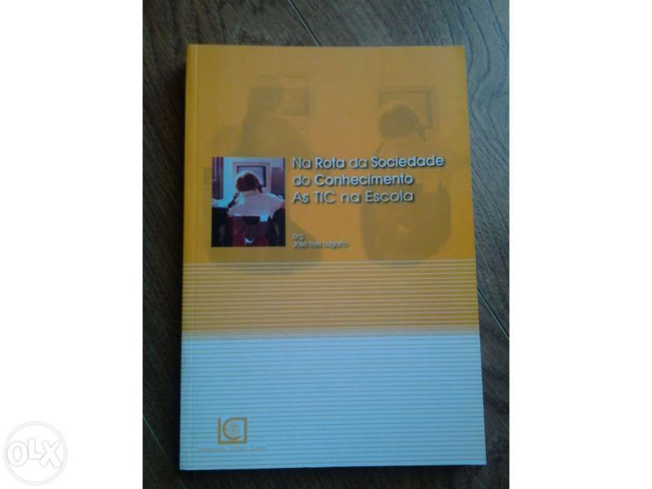 Na rota da sociedade dos conhecimento - as tic na escola.