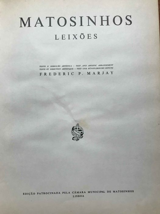 LIvro Matosinhos Leixões Marjay Câmara Municipal Matosinhos 1 Ed 1964