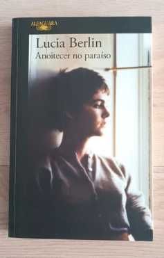 Lucia Berlin - Anoitecer no Paraíso (Novo-portes gratis)