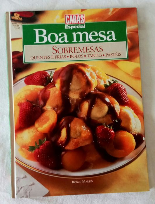 Boa Mesa. Sobremesas. Quentes e Frias. Bolos, Tartes. Pastéis