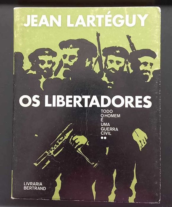 Os Libertadores, de Jean Lartéguy
