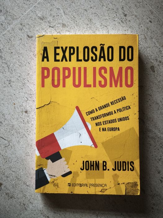 A Explosão do Populismo, John B. Judis