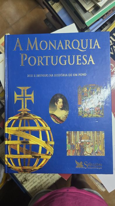 Livro "A Monarquia Portuguesa - Reis e Rainhas" (Capa Dura)