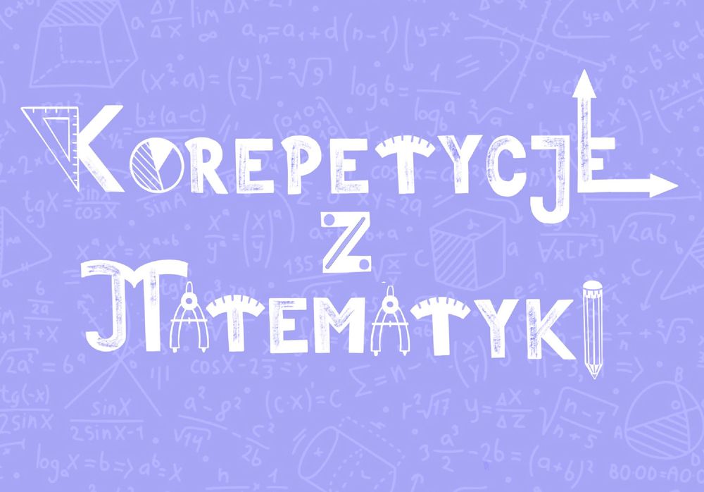 Korepetycje z Matematyki - szkoła podstawowa i średnia :)