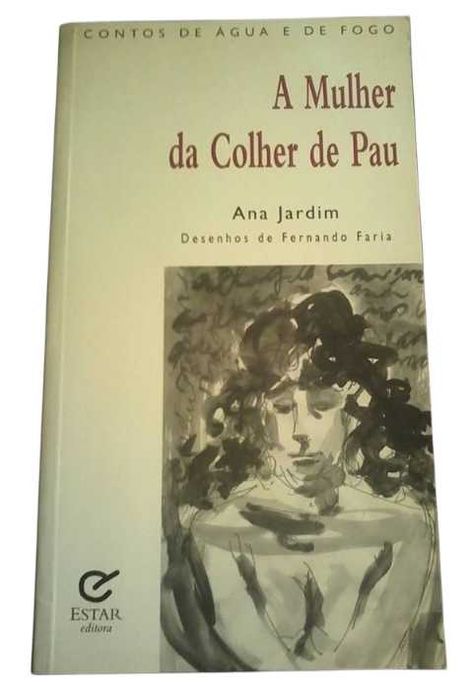 A Mulher da Colher de Pau, de Ana Jardim