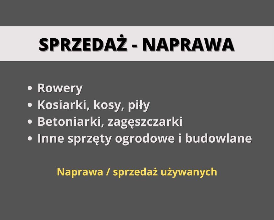 Sprzedaż/naprawa/serwis - rowery, kosiarki, betoniarki, piły, ogrodowe