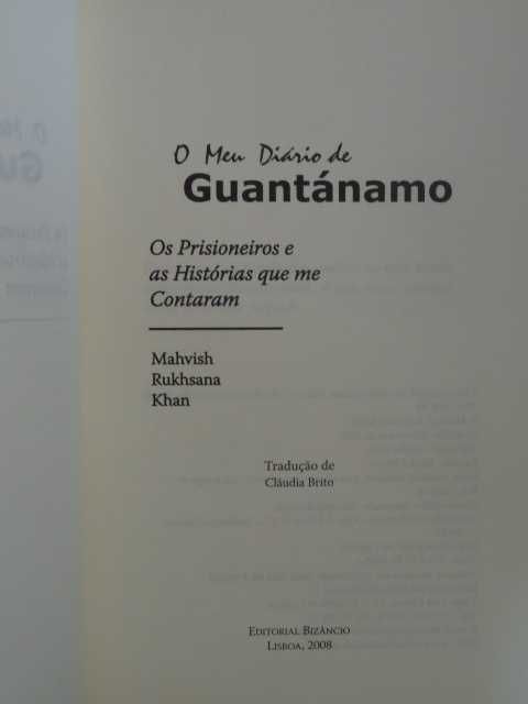 O Meu Diário de Guantánamo de Mahvish Rukhsana Khan - 1ª Edição