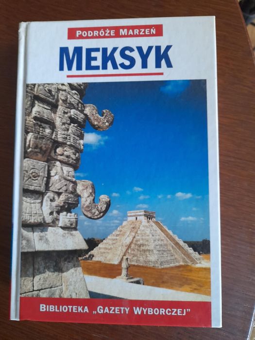 Praca zbiorowa - "Meksyk. Podróż marzeń"