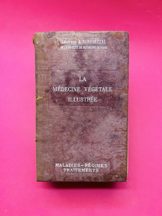 LA MÉDECINE VÉGÉTALE - A. NARODETZKI