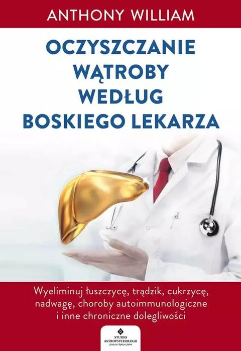 Oczyszczanie wątroby według Boskiego Lekarza. Studio Astropsychologii