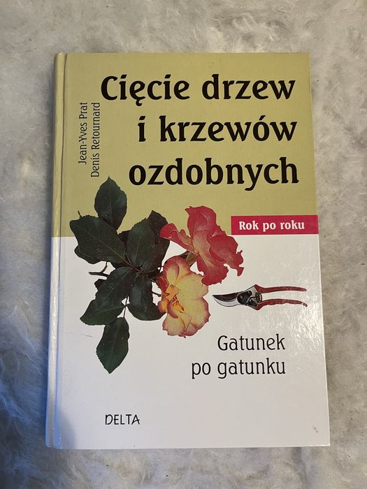 Książka poradnik Cięcie drzew i krzewów ozdobnych