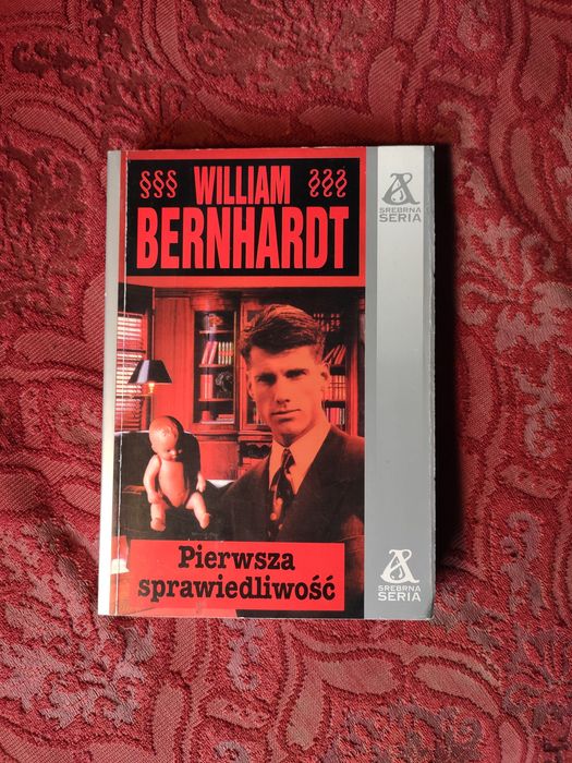 Pierwsza sprawiedliwość - William Bernhardt