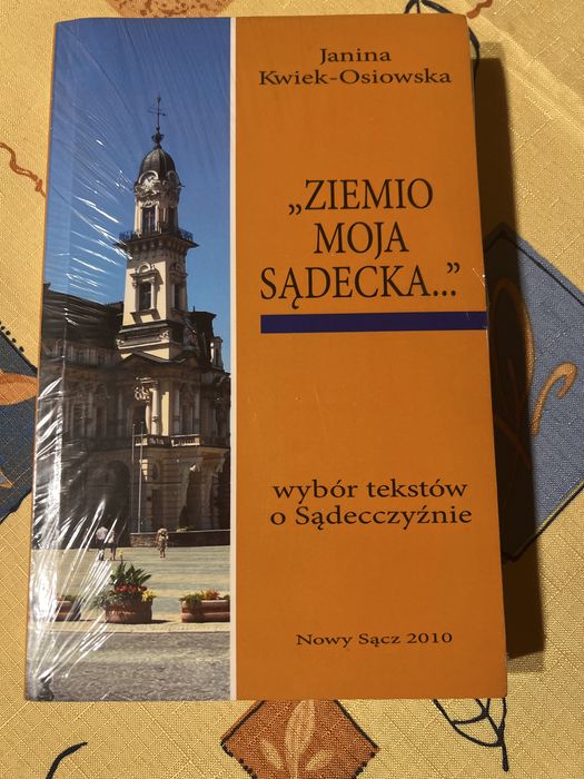 „Ziemio moja sądecka..”